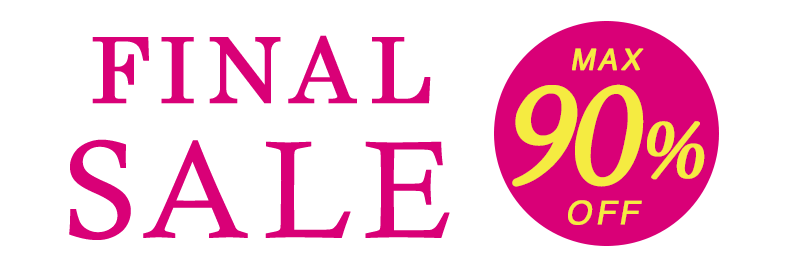 Final Sale開催中 Max90 Off 人気ブランドがプライスダウン