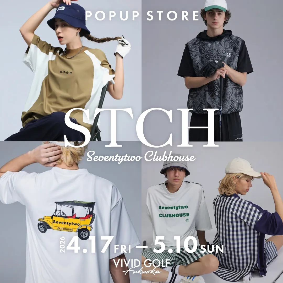 VIVID GOLF 福岡空港店 - Seventytwo Clubhouse（セブンティークラブハウス）POPUP STORE開催中