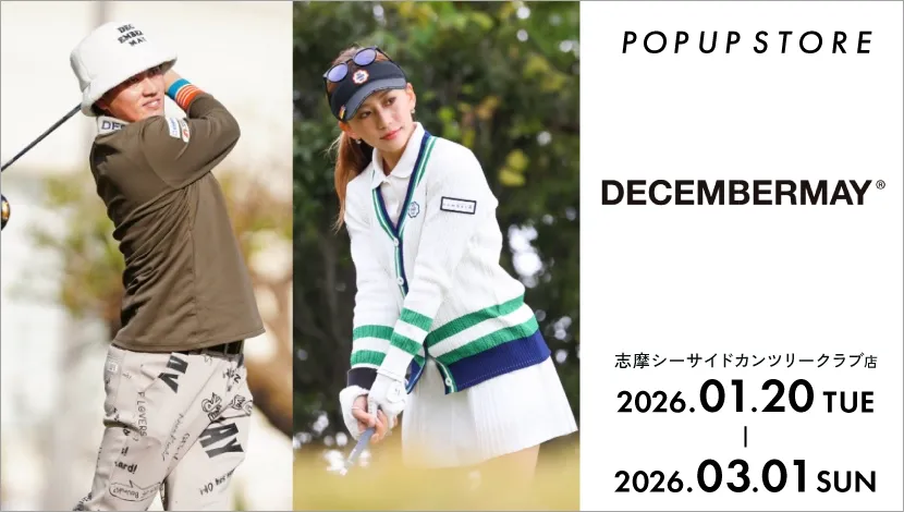 VIVID GOLF 志摩シーサイドカンツリークラブ店 DECEMBERMAY(ディッセンバーメイ)POPUP STORE開催中