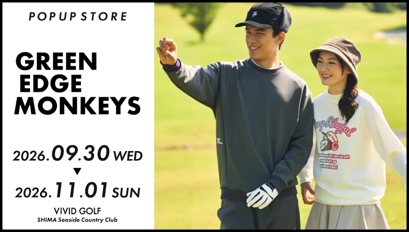 VIVID GOLF 志摩シーサイドカンツリークラブ店 GREEN EDGE MONKEYS(グリーンエッヂモンキーズ)POPUP STORE開催中