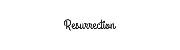 resurrection