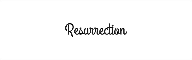 resurrection